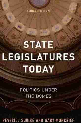 State Legislatures Today: Politics under the Domes