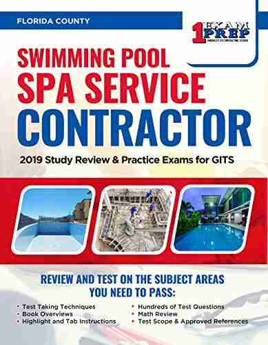 Florida Swimming Pool Spa Service Contractor: 2019 Study Review Practice Exams for GITS Exam