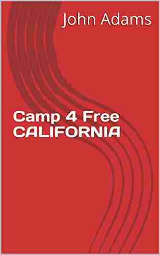 Camp 4 Free CALIFORNIA Thomas Burke