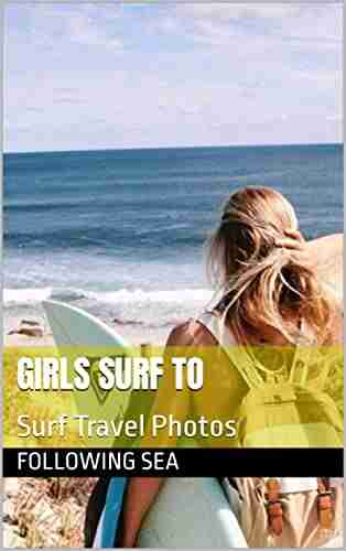 Girls Surf To: Surf Travel Photos