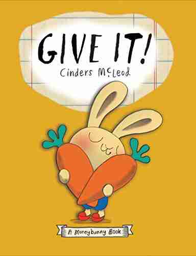 Give It (A Moneybunny Book)