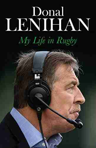 Donal Lenihan: My Life in Rugby