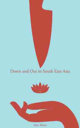 Down And Out In South East Asia