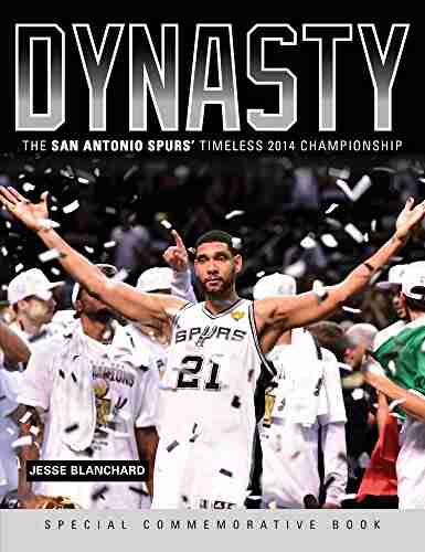 Dynasty: The San Antonio Spurs Timeless 2014 Championship