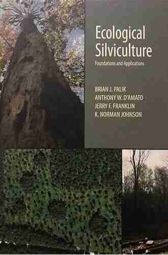 Ecological Silviculture: Foundations And Applications