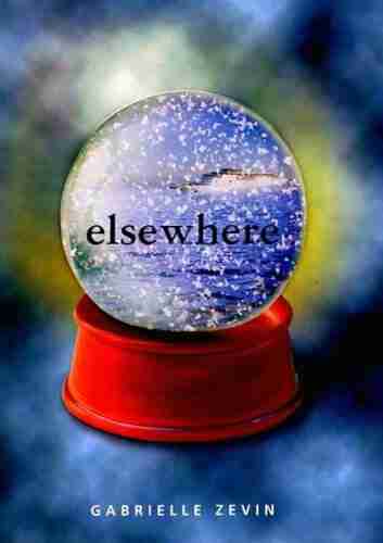 Elsewhere: A Novel Gabrielle Zevin