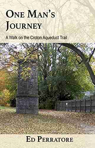 One Man S Journey: A Walk On The Croton Aqueduct Trail