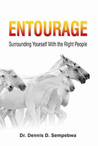 Entourage: Surrounding Yourself with the Right People