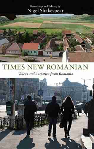 Times New Romanian: Voices And Narrative From Romania