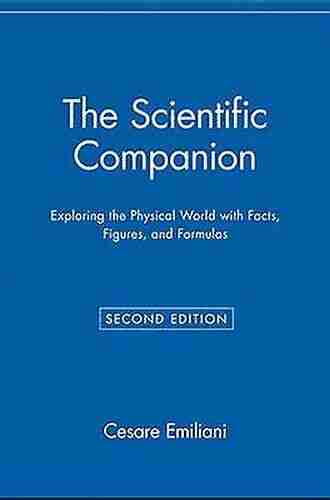 The Scientific Companion 2nd ed : Exploring the Physical World with Facts Figures and Formulas (Wiley Popular Scienc)