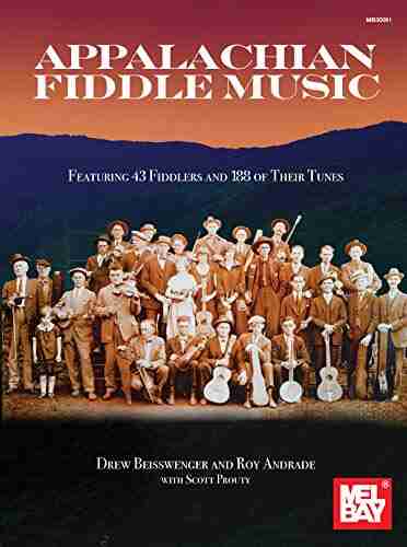 Appalachian Fiddle Music: Featuring 43 Fiddlers And 188 Of Their Tunes