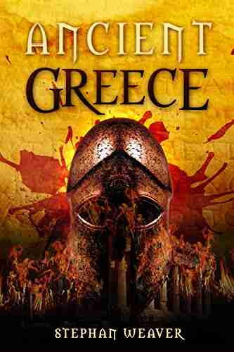 Ancient Greece: From Beginning To End (Greek History Ancient Greek Aristotle Socrates Greece History Plato Alexander The Great Macedonian Civilizations From Beginning To End 3)