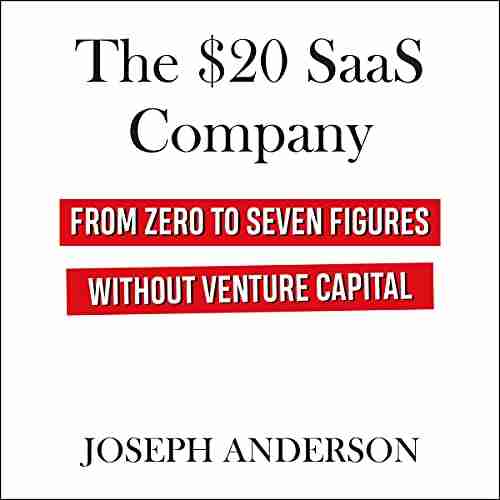 The $20 SaaS Company: from Zero to Seven Figures without Venture Capital