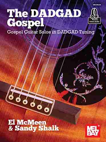 The DADGAD Gospel: Gospel Guitar Solos In DADGAD Tuning