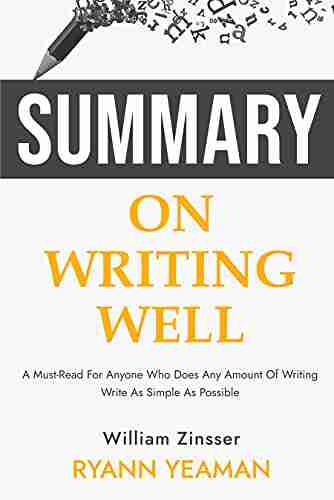 Summary On Writing Well: Great blunt advice about writing better non fiction learning how to improve your writing The art of writing non fiction