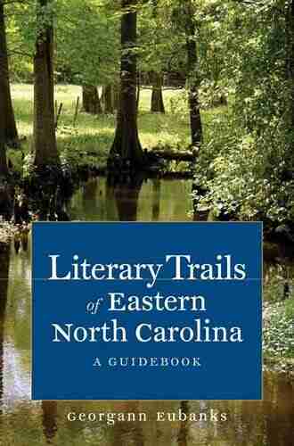 Literary Trails of the North Carolina Piedmont: A Guidebook (North Carolina Literary Trails)