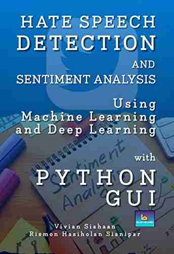 HATE SPEECH DETECTION AND SENTIMENT ANALYSIS USING MACHINE LEARNING AND DEEP LEARNING WITH PYTHON GUI