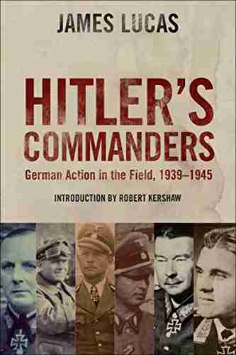 Hitler s Commanders: German Action in the Field 1939 1945