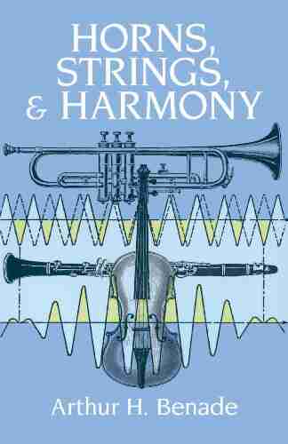 Horns Strings And Harmony (Dover On Music: Acoustics)