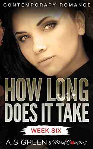 How Long Does It Take Week Six (Contemporary Romance) (How Long Does It Take 6)