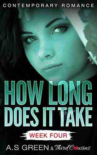 How Long Does It Take Week Four (Contemporary Romance) (How Long Does It Take 4)