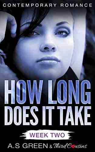 How Long Does It Take Week Two (Contemporary Romance) (How Long Does It Take 2)