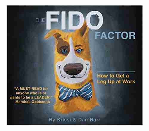 The Fido Factor: How to Get a Leg Up at Work