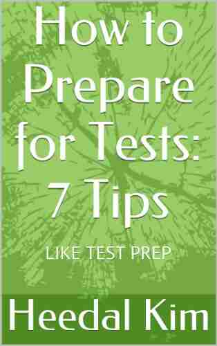 How to Prepare for Tests: 7 Tips