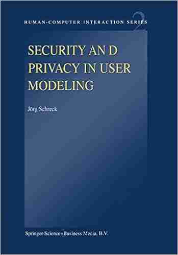 Security And Privacy In User Modeling (Human Computer Interaction 2)