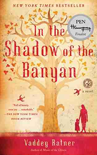 In The Shadow Of The Banyan: A Novel