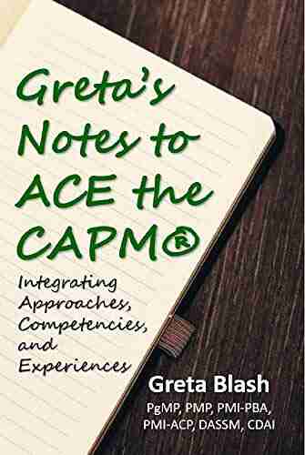 Gteta S Notes To ACE The CAPM: Integrating Approaches Competencies And Experiences