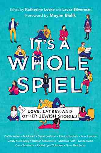 It s a Whole Spiel: Love Latkes and Other Jewish Stories