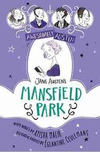 Jane Austen S Mansfield Park (Awesomely Austen Illustrated And Retold 5)