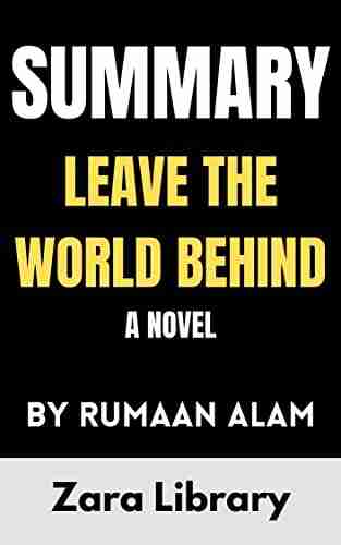 Summary: Leave The World Behind: A Novel By Rumaan Alam