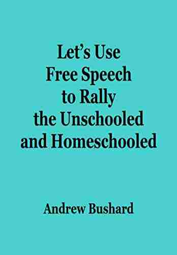 Let s Use Free Speech to Rally the Unschooled and Homeschooled