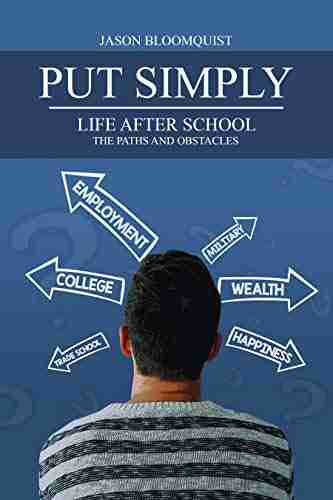 Put Simply: Life After School Complete Success Career Planner Self Improvement Guide For Students Teens Young Adults Goal Setting Planner Journal Career Changer Life Map