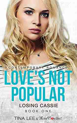 Love s Not Popular Losing Cassie (Book 1) Contemporary Romance (Love s Not Popular Series)