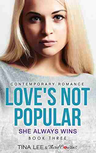 Love S Not Popular She Always Wins (Book 3) Contemporary Romance (Love S Not Popular Series)