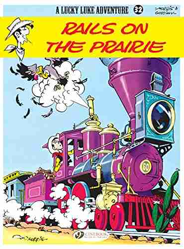 Lucky Luke Volume 32 Rails On The Prairie (Lucky Luke (English Version))