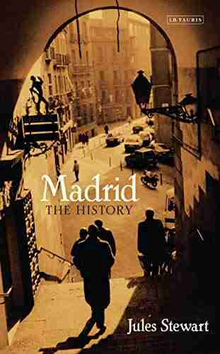 Madrid: The History Jules Stewart