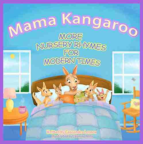 Mama Kangaroo More Nursery Rhymes for Modern Times