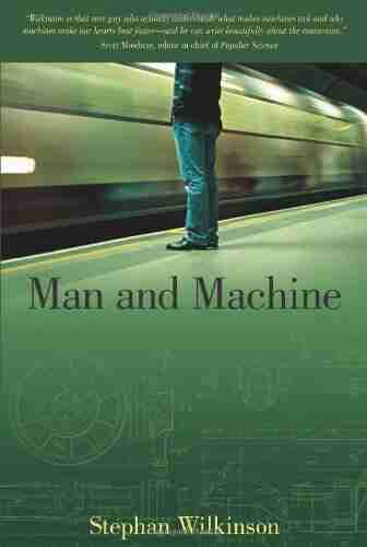 Man And Machine: The Best Of Stephan Wilkinson