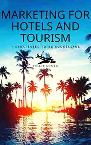 Marketing for hotels and tourism: 7 strategies to be successful