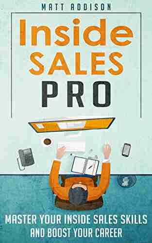 Inside Sales Pro: Master Your Inside Sales Skills And Boost Your Career