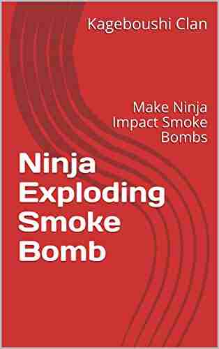 Ninja Exploding Smoke Bomb (Make Ninja Impact Smoke Bombs): Disappear Like A NINJA