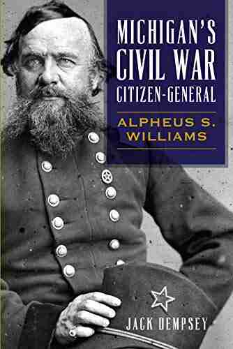 Michigan S Civil War Citizen General: Alpheus S Williams (Civil War Series)