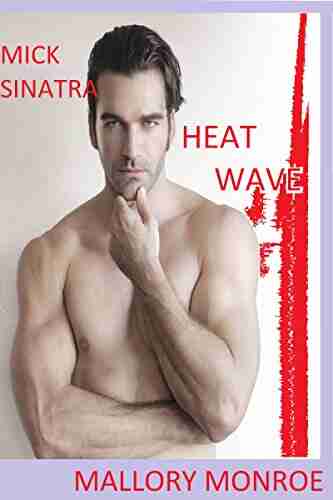 Mick Sinatra: Heat Wave (The Mick Sinatra 10)