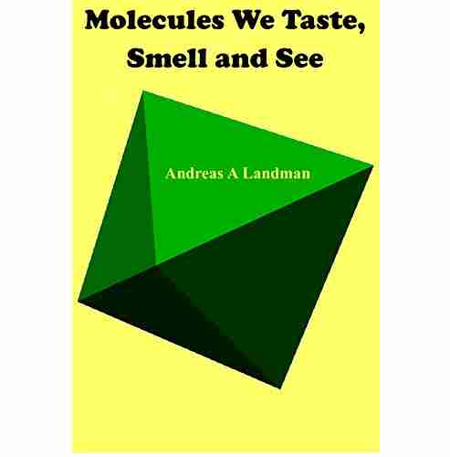 Molecules We Taste Smell And See