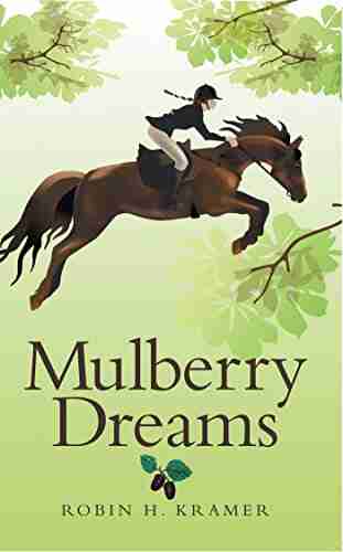 Mulberry Dreams Robin H Kramer