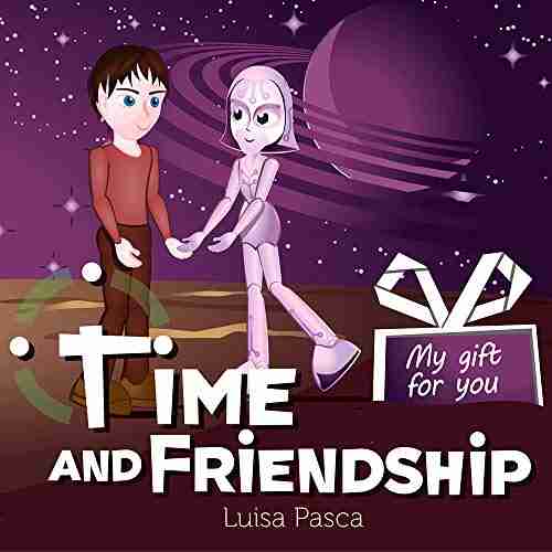 My Gift For You: Time And Friendship